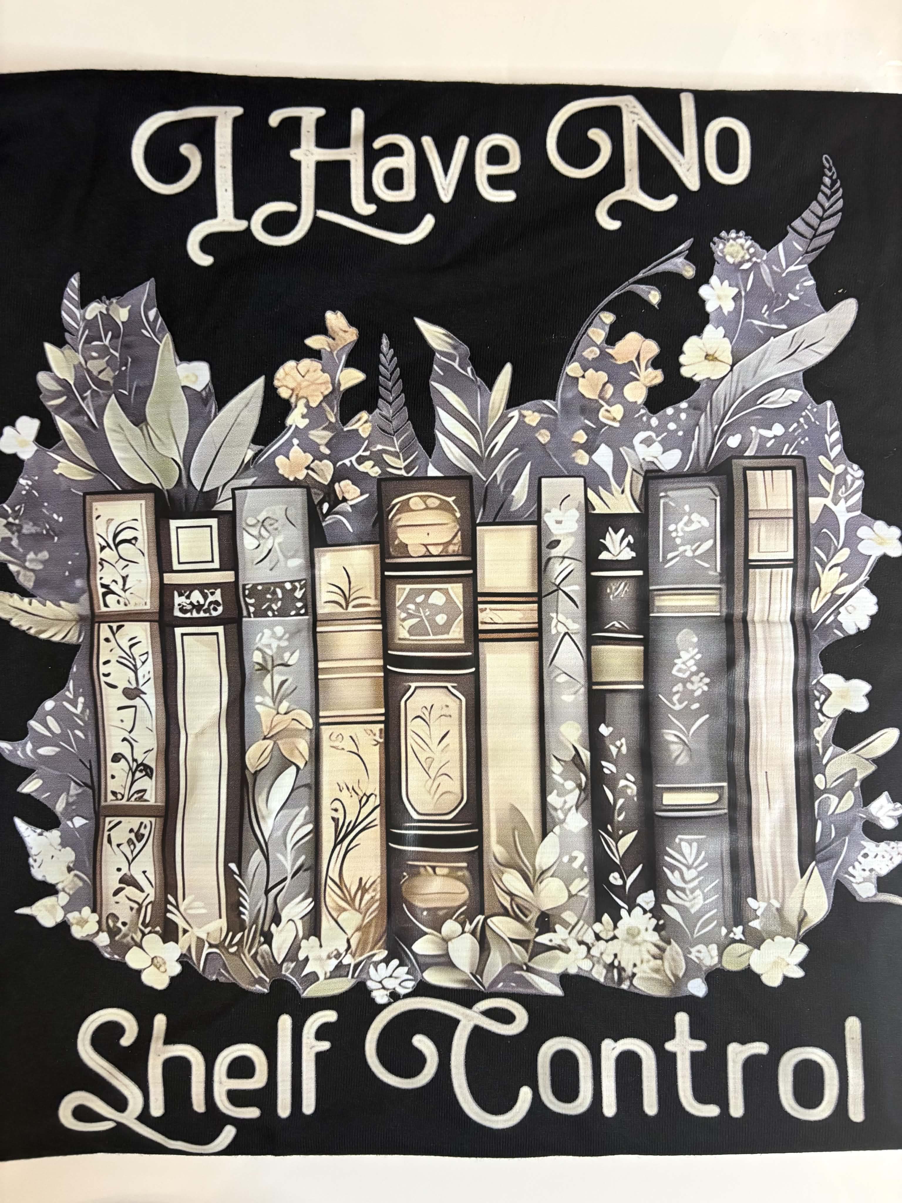 I have no Shelf Control T-Shirt, Funny book quotes T-shirt