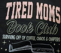 Tired Moms Book Club Shirt – Surviving on Coffee & Chapters, Bookish Mom Tee, Coffee Chaos Reader Shirt, Funny Mom Life Gift,Valentine's Day - Books and Brew Canada